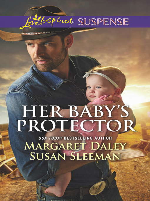 Title details for Her Baby's Protector: Saved by the Lawman / Saved by the SEAL by Margaret Daley - Available